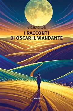 I racconti di Oscar il viandante (eBook, ePUB) - Calosi, Andrea