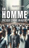 Un homme presque comme un autre (eBook, ePUB)