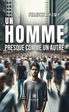 Un homme presque comme un autre (eBook, ePUB) - Thomy, Francis