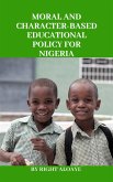 Moral and Character-Based Educational Policy for Nigeria (eBook, ePUB)