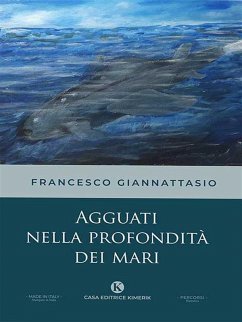 Agguati nella profondità dei mari (eBook, ePUB) - Giannattasio, Francesco