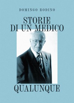 Storie di un medico qualunque (eBook, ePUB) - Rodino, Domingo