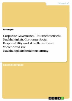 Corporate Governance. Unternehmerische Nachhaltigkeit, Corporate Social Responsibility und aktuelle nationale Vorschriften zur Nachhaltigkeitsberichterstattung (eBook, PDF)