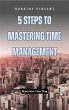 5 Steps to Mastering Time Management... - Bild 1