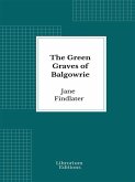 The Green Graves of Balgowrie (eBook, ePUB) The Green Graves of Balgowrie (eBook, ePUB)
