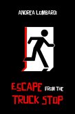 Escape from the Truck Stop (eBook, ePUB) Escape from the Truck Stop (eBook, ePUB)