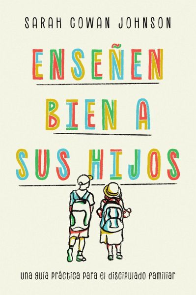 Enseñen bien a sus hijos (eBook, ePUB)