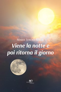 Viene la notte e poi ritorna il giorno (eBook, ePUB) - Serena Mazzi, Maria