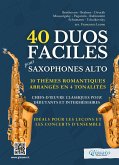 40 Duos Faciles pour Saxophones Alto - 10 Thèmes Romantiques Arrangés en 4 Tonalités (fixed-layout eBook, ePUB)