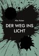 Der Weg ins Licht (eBook, ePUB) - Bild 1