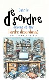 Dans le désordre ordonné et dans l&quote;ordre désordonné (eBook, ePUB)