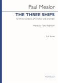 Paul Mealor, The Three Ships (Full Score) Three Narrators, SATB Choir and Ensemble Score