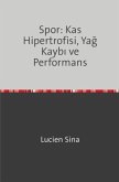 Spor: Kas Hipertrofisi, Yag Kaybi ve Performans