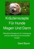Kräuterrezepte für Hunde Magen und Darm Kräuterrezepte für Hunde Magen und Darm