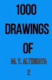 1000 DRAWINGS of M. Y. ALTINKAYA 2