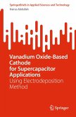 Vanadium Oxide-Based Cathode for Supercapacitor Applications (eBook, PDF)