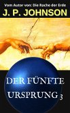 DER FÜNFTE URSPRUNG 3. EIN UNERFAHRENER GOTT (eBook, ePUB)