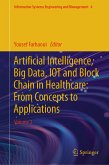 Artificial Intelligence, Big Data, IOT and Block Chain in Healthcare: From Concepts to Applications (eBook, PDF)