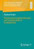 Demokratisierungsbemühungen und Transformation in Aserbaidschan (eBook, PDF)