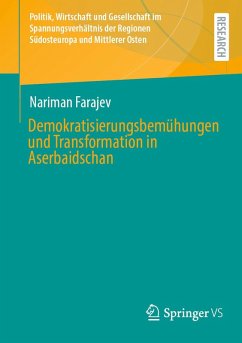 Demokratisierungsbemühungen und Transformation in Aserbaidschan (eBook, PDF) - Farajev, Nariman