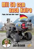 Mit 50 ccm nach Kairo (eBook, ePUB)