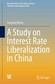 A Study on Interest Rate Liberalization in China (eBook, PDF)