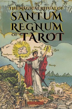 Cover The Magical Ritual of the Sanctum Regnum of Tarot by Eliphas Lévi and William Wynn Westcott (eBook, ePUB)