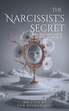 The Narcissist's Secret (eBook, ePUB) - Desmarques, Dan