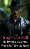 Drag Me to Hell! My Driver's Daughter Wants to Take My Place (eBook, ePUB)