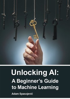 Unlocking AI (eBook, ePUB) - Spasojevic, Adam; by AI, Assistance