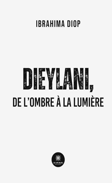 Dieylani, de l'ombre à la lumière (eBook, ePUB)