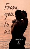 From you to us (eBook, ePUB)