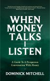 When Money Talks I Listen (eBook, ePUB)