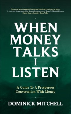 When Money Talks I Listen (eBook, ePUB) - Mitchell, Dominick