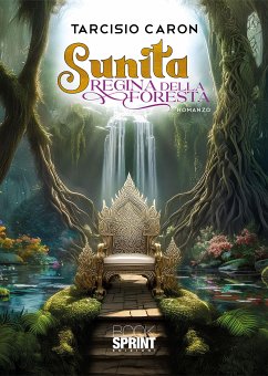 Sunita - Regina della foresta (eBook, ePUB) - Caron, Tarcisio