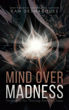 Mind Over Madness (eBook, ePUB) - Desmarques, Dan