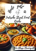 Heute gibt es - Indische Street Food Küche (eBook, ePUB)