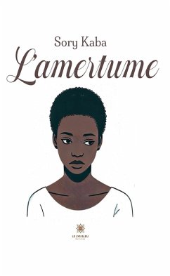 L'amertume (eBook, ePUB) - Kaba, Sory