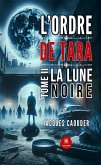 L'ordre de Tara - Tome 2 (eBook, ePUB) L'ordre de Tara - Tome 2 (eBook, ePUB)