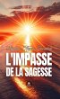 L'impasse de la sagesse (eBook, ePUB) - Bild 1