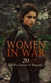 Women in War - 20 Civil War Memoirs & Biographies (eBook, ePUB)