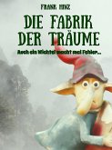 Die Fabrik der Träume (eBook, ePUB)