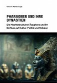 Pharaonen und ihre Dynastien (eBook, ePUB)