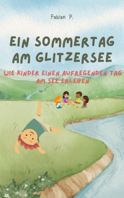 Ein Sommertag am Glitzersee (eBook, ePUB) - Pscherer, Fabian