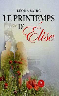 Le printemps d’Élise (eBook, ePUB) - Sairg, Léona