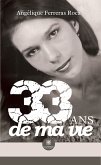 33 ans de ma vie (eBook, ePUB)