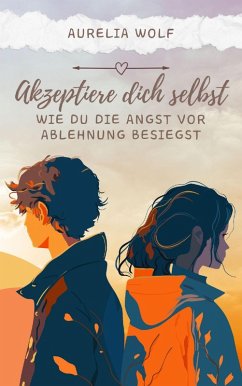 Akzeptiere dich selbst (eBook, ePUB) - Wolf, Aurelia