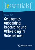 Gelungenes Onboarding, Reboarding und Offboarding im Unternehmen (eBook, PDF)