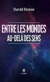 Entre les mondes (eBook, ePUB)