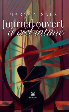 Journal ouvert à ciel intime (eBook, ePUB) - Saez, Maryon